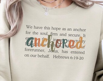 Bible Verse Sweatshirt Faith Apparel Church Group Hoodie Gift Religious Clothes Jesus Merch God Lover Gifts Anchored In Christ