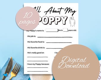 May include: A printable "All About My Poppy" questionnaire with fill-in-the-blank sections. The black text on white paper includes prompts for Poppy's name, job, and favorites. A pink circle reads "10 pages." A tan circle says "Digital Download."