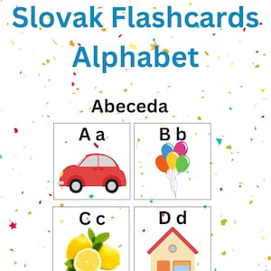 May include: Flashcards with the text "Slovak Flashcards Alphabet Abeceda". The flashcards feature illustrations of a red car, colorful balloons, lemons, and a house, each paired with a letter of the alphabet.