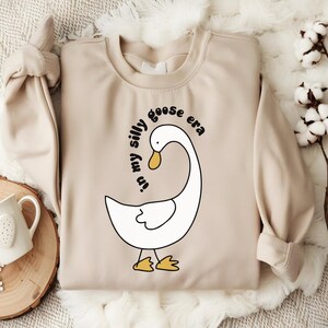 In My Silly Goose Era Sweatshirt, Silly Goose Tshirt, Silly Goose On The Loose, Sarcastic Goose Crewneck, Silly Goose University, Animal Tee