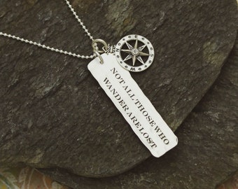 Sterling Silver Tag Necklace Not All Those Who Wander Are Lost Compass Hand Stamped Jewelry, Wanderlust Jewelry, Graduation Gifts for Her