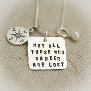 Not All Those Who Wander Are Lost Personalized  Sterling Silver Charm Necklace Hand Stamped Jewelry