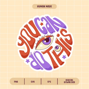 Sticker groovy, vous pouvez faire cela, motivation rétro SVG, clipart Trippy Eye, source d'inspiration psychédélique PNG EPS, vecteur de planificateur