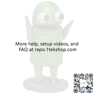 May include: A pale green robot figurine with large white eyes, raised arms, and a circular base. The text reads: More help, setup videos, and FAQ at repo.1tekshop.com. A square QR code with the text 1TEK is positioned in the bottom right corner.
