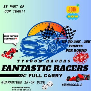 Mono Go  FANTASTIC RACERS(Tycoon Racers) |  Full Carry | July 23, 2025 | Be part of my Team! |Best Effort Service |Read Description