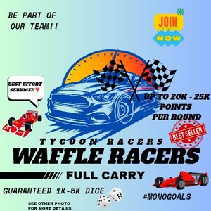Mono Go  WAFFLE RACERS(Tycoon Racers) |  Full Carry | July 24, 2025 | Be part of my Team! | Guaranteed Best Effort Service |Read Description