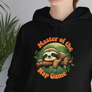 Funny Sloth Hoodie: 'Master of the Nap Game' Animal Sweatshirt