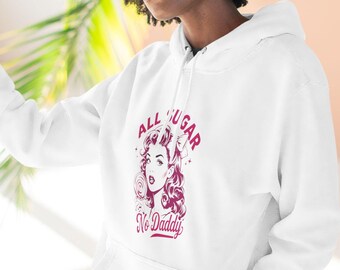 All Sugar No Daddy vintage hoodieontwerp - onafhankelijke vrouw - grappige volwassen humor