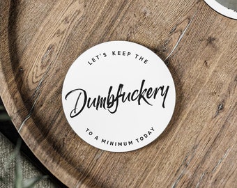 Vamos manter a idiotice no mínimo Porta-copos, Porta-copos engraçados para casa, Porta-copos peculiares para bebidas, Presente exclusivo para amigos, Decoração humorística