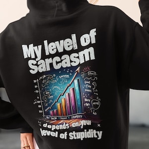 Sweat à capuche Sarcasm Level : sweat graphique amusant, cadeau sarcastique