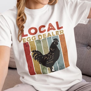 Local Egg Dealer T-Shirt, Fun Farm Tee, Gift for Farmers, Backyard Chicken Lover, Funny Agriculture Shirt