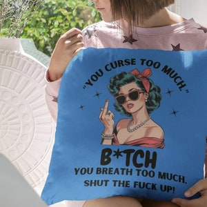 Sassy Retro Pillow for Home Decor, Funny Sarcastic Humor Throw Cushion,  Adult Decor
