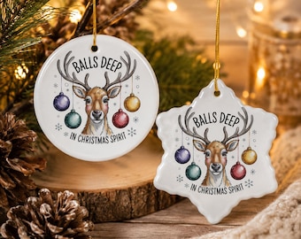 Balls Deep Christmas Ornament, Funny Reindeer Ceramic Keepsake, Adult Holiday Gift, Circle or Snowflake Bundle, Double-Sided (1pc, 3pcs, 5pc