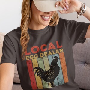 Local Egg Dealer T-Shirt, Fun Farm Tee, Gift for Farmers, Backyard Chicken Lover, Funny Agriculture Shirt