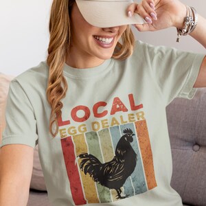 Local Egg Dealer T-Shirt, Fun Farm Tee, Gift for Farmers, Backyard Chicken Lover, Funny Agriculture Shirt