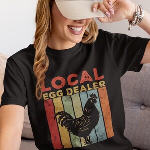 Local Egg Dealer T-Shirt, Fun Farm Tee, Gift for Farmers, Backyard Chicken Lover, Funny Agriculture Shirt
