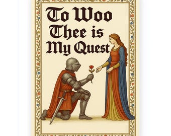 Funny Anniversary Greeting Card To Woo Thee is My Quest Medieval Anniversary Card Funny Card for Him or Her Gift Idea