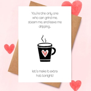 Cadeau pour couple carte Saint-Valentin adulte, cartes de Saint-Valentin sales - audacieuses et torrides, carte d'amateur de café, carte de Saint-Valentin drôle pour petit ami