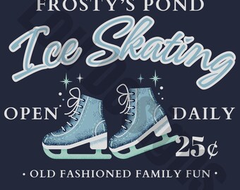 May include: A vintage-style sign advertising ice skating at Frosty's Pond. The sign features a blue background with white text, two blue ice skates, and the price of 25 cents. The text reads "Frosty's Pond Ice Skating Open Daily 25¢ Old Fashioned Family Fun."