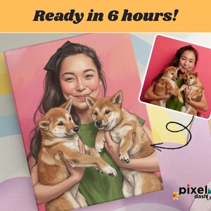 May include: A canvas print featuring a woman holding two Shiba Inu puppies. The image has a pink background and a smaller inset photo. Text at the top reads "Ready in 6 hours!" The Pixel Dash Lab logo is in the bottom right corner.