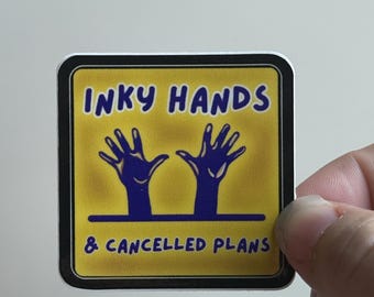 Inky Hands and Cancelled Plans