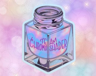Team Chromoshader! Ink Bottle Sticker