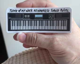Friends Ross Quote: “Think of my work as wordless sound poems”.