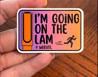 Lamy Pen themed sticker: “I’m going on the LAM-y website”.