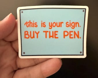 This is your sign. Buy the pen.