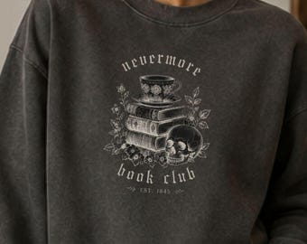 Nevermore Book Club Sweatshirt | Dark Academia Crewneck | Gothic Raven Literary Gift | Bibliophile Reader Pullover