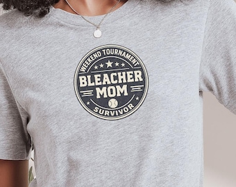 Baseball Tournament Bleacher Mom T-Shirt | Weekend Softball Tournament Survivor Gift