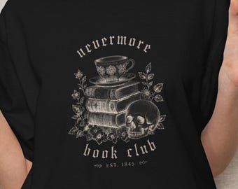 Nevermore Book Club T-Shirt | Dark Academia Tee | Gothic Raven Literary Gift | Book Lover Bibliophile Shirt