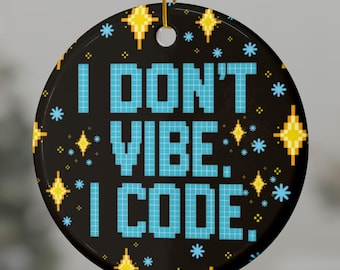 Geeky Anti-Vibe Coding Christmas Ornament, Coder and Techie Design