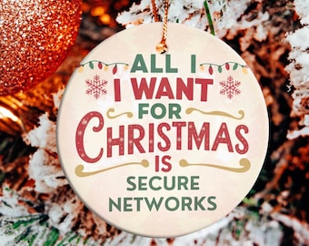 Tech Christmas Ornament: Cybersecurity Humor - Ceramic, Customizable