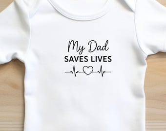 My Dad Saves Lives Baby Bodysuit | Perfect Gift for Doctors & Healthcare Workers