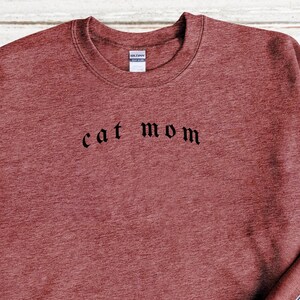Funny Cat Mom Sweatshirt, Cozy Personalized Gift for Cat Lovers, Cute Mothers Day Pullover or Birthday Gift for Wife, Mom, Daughter, Sister