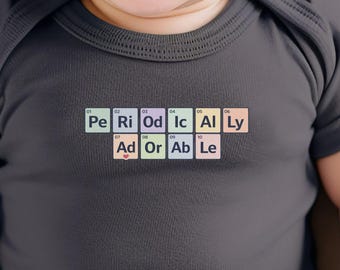 Funny Chemistry Baby Bodysuit | Periodically Adorable Gift | Science Baby Outfit
