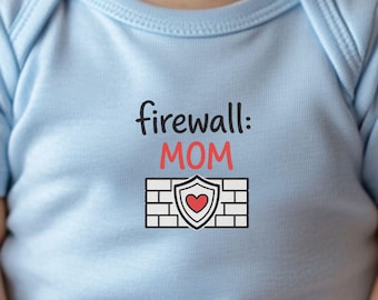 Firewall Mom Baby Bodysuit | Cyber Techie Nerdy Newborn Gift