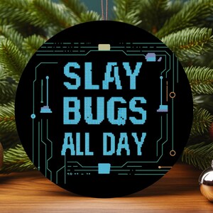 Enfeite de Natal para Programador | Elimine Bugs o Dia Todo | Presente para Desenvolvedor de Software | Presente para Programador | Presente para Cientista da Computação | Presente Tecnológico