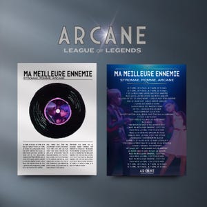 May include: Two posters for "Arcane: League of Legends" featuring the song "Ma Meilleure Ennemie" by Stromae, Pomme, Arcane. One poster has a vinyl record design, the other features two characters. Both posters have French lyrics.
