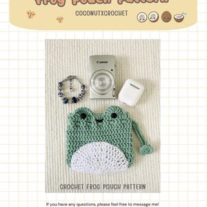May include: Crochet pattern for a green frog pouch with white accents. The pattern includes instructions for crocheting the frog's face, body, and legs. The pouch is perfect for storing small items like coins, keys, or jewelry.