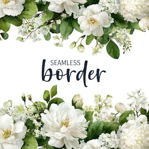May include: A seamless floral border design featuring white peonies and other flowers with green leaves. The text "SEAMLESS border" is in dark blue. The design is on a white background.
