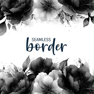 Puede incluir: Diseño floral en acuarela en escala de grises, con flores y hojas grandes y detalladas. La imagen tiene un diseño de borde sin costuras con el texto "SEAMLESS border" en una fuente azul oscuro, perfecto para varios proyectos creativos.