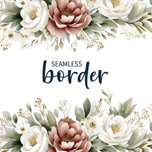 May include: A watercolour floral border design with white and mauve peonies, green leaves, and small white flowers. The words "SEAMLESS border" are written in a dark blue script. The design is on a white background.