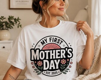 Comfort Colors My First Mother's Day Shirt, Floral Mama Tee, New Mom Gift