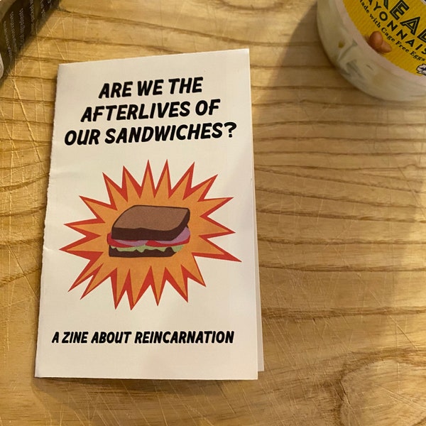 zines: Are We The Afterlives Of Our Sandwiches?