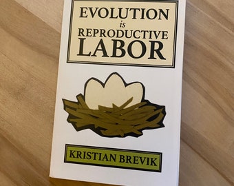Evolution is Reproductive Labor (Unfolding Connections Zine #36)