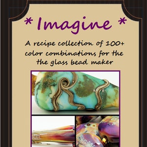 Lampwork Glass Bead Recipe Tutorial E Book 'Imagine'