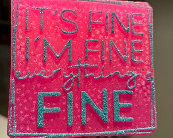 Está bien, estoy bien, todo está bien, freshie.