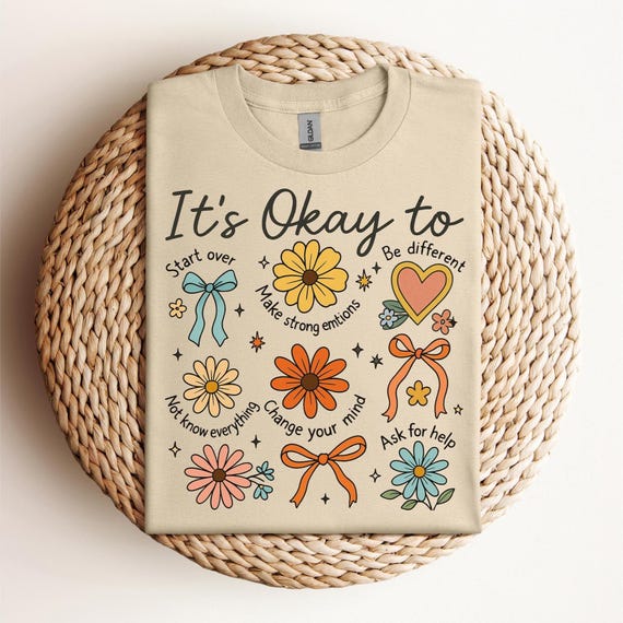 It's Okay To Shirt, Mental Health Shirt, School Counselor Shirt, Mental Health shirt, Counselor Gift, Positive Shirt, Motivational Gift,D240